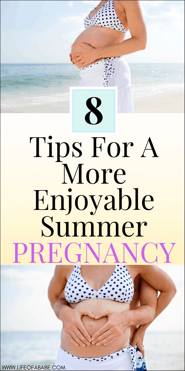 Tips For A More Enjoyable Summer Pregnancy | How to have a great summer pregnancy | Summer pregnancy tips for moms | How to thrive during a summer pregnancy | #pregnancy #newmoms #baby #firsttrimester #secondtrimester #thirdtrimester #summer 